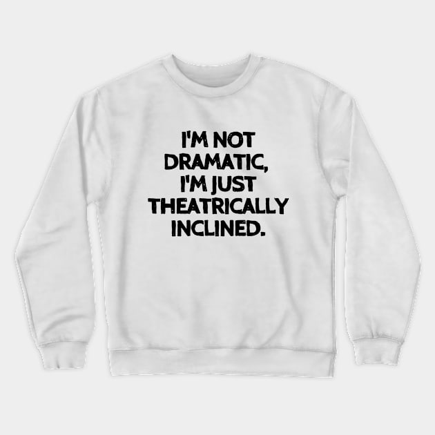 I hate to break it to ya! Crewneck Sweatshirt by mksjr